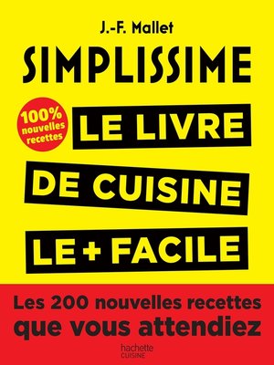 cover image of Simplissime, Les 200 nouvelles recettes que vous attendiez